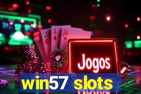 win57 slots